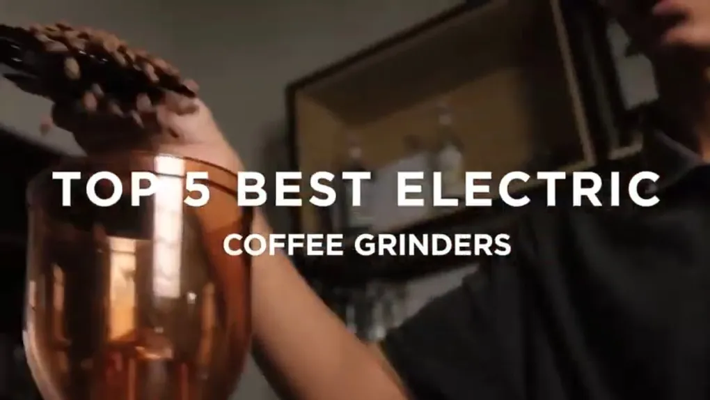 Top 5 Electric Burr Coffee Grinders: Reviews and Buying Guide